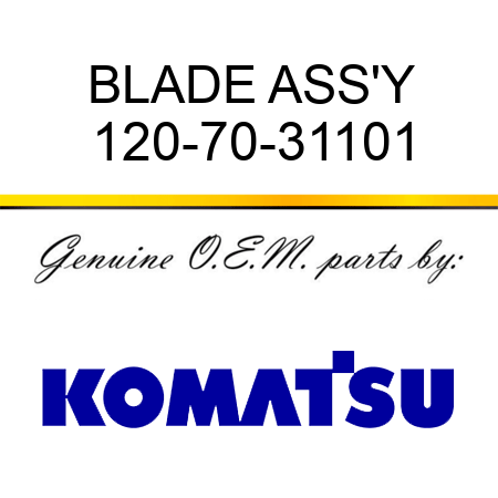 BLADE ASS'Y 120-70-31101