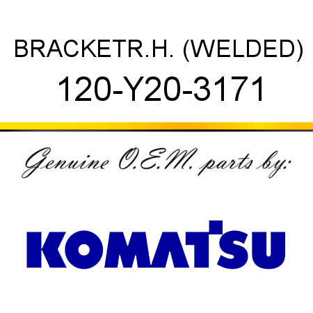 BRACKET,R.H. (WELDED) 120-Y20-3171