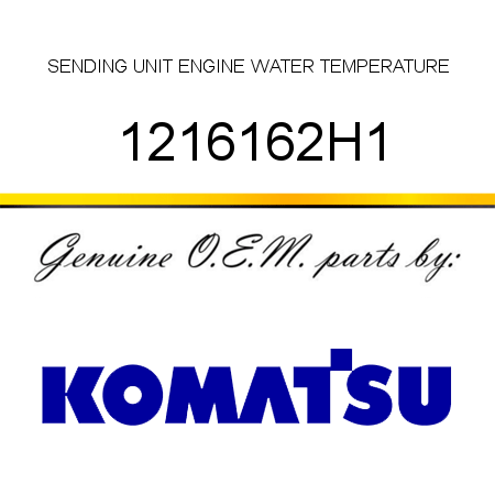 SENDING UNIT, ENGINE WATER TEMPERATURE 1216162H1