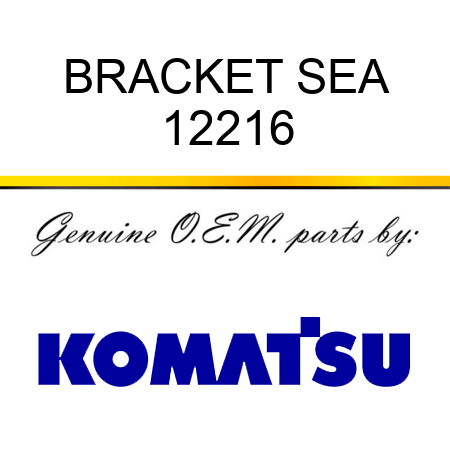 BRACKET, SEA 12216