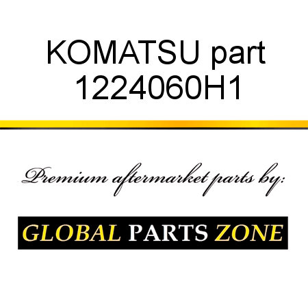 KOMATSU part 1224060H1