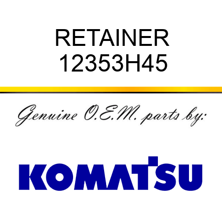 RETAINER 12353H45