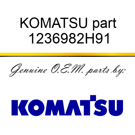KOMATSU part 1236982H91