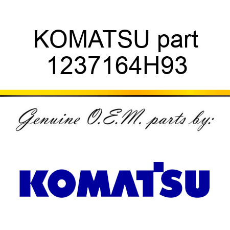 KOMATSU part 1237164H93