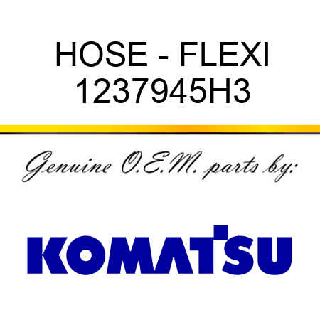 HOSE - FLEXI 1237945H3