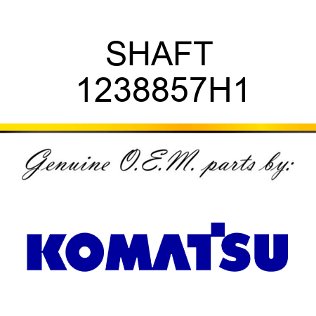 SHAFT 1238857H1