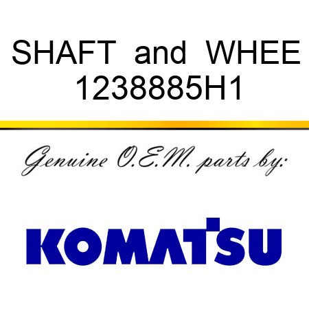 SHAFT & WHEE 1238885H1
