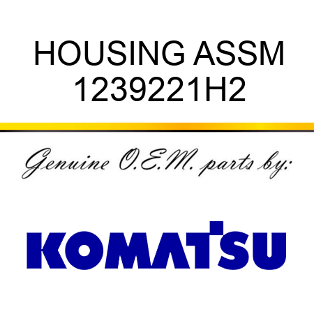 HOUSING ASSM 1239221H2