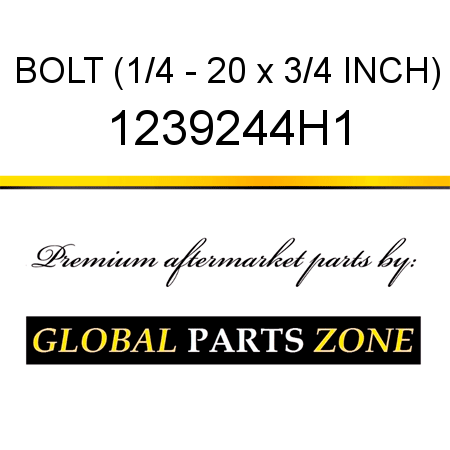 BOLT (1/4 - 20 x 3/4 INCH) 1239244H1
