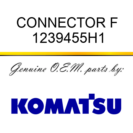 CONNECTOR, F 1239455H1