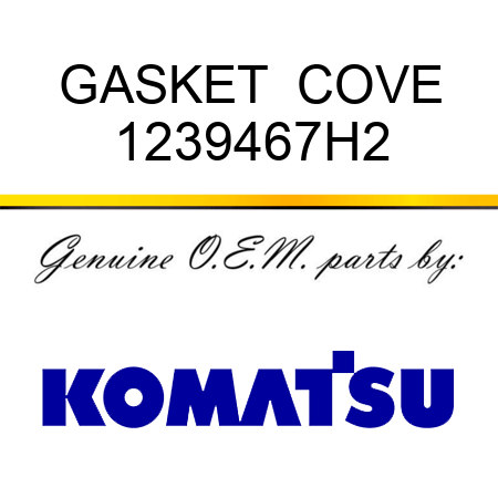 GASKET  COVE 1239467H2