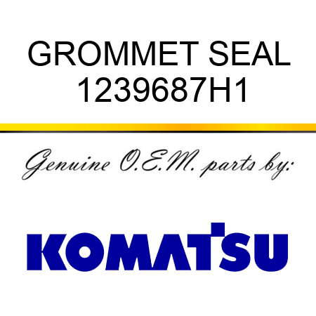 GROMMET SEAL 1239687H1