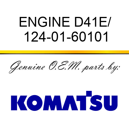ENGINE D41E/ 124-01-60101