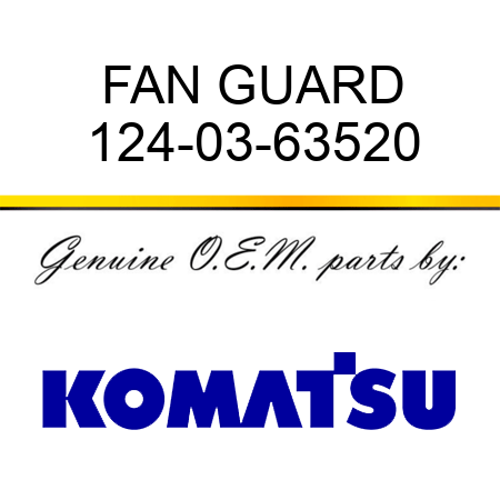 FAN GUARD 124-03-63520