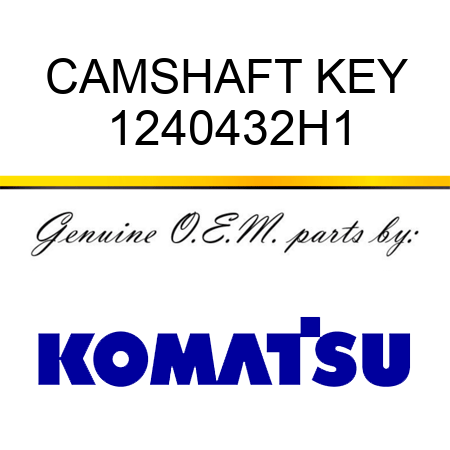 CAMSHAFT KEY 1240432H1