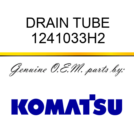 DRAIN TUBE 1241033H2