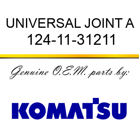 UNIVERSAL JOINT A 124-11-31211