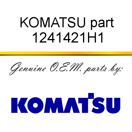 KOMATSU part 1241421H1