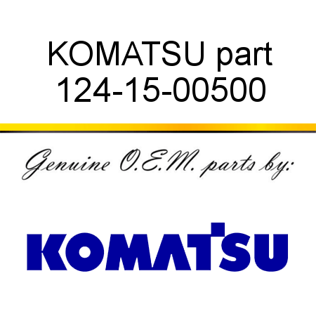 KOMATSU part 124-15-00500