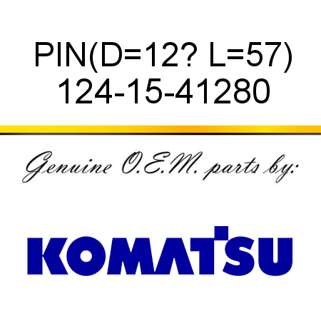 PIN,(D=12? L=57) 124-15-41280