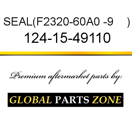 SEAL,(F2320-60A0 -9    ) 124-15-49110
