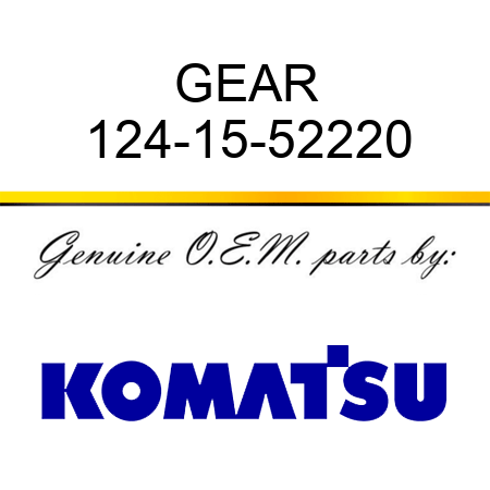 GEAR 124-15-52220