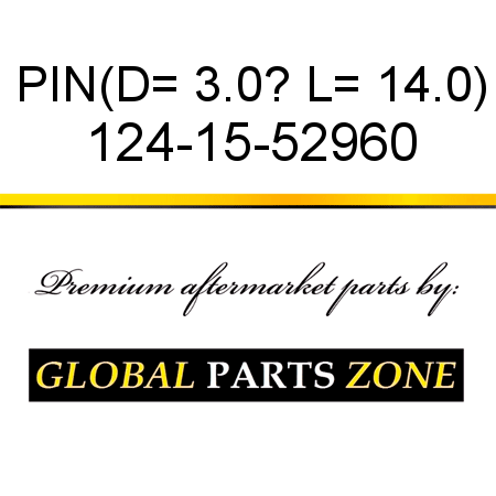 PIN,(D= 3.0? L= 14.0) 124-15-52960