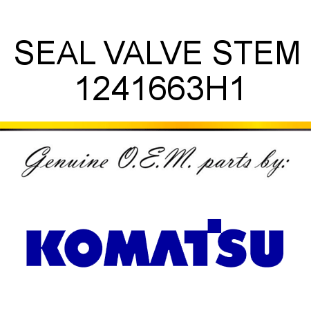 SEAL, VALVE STEM 1241663H1