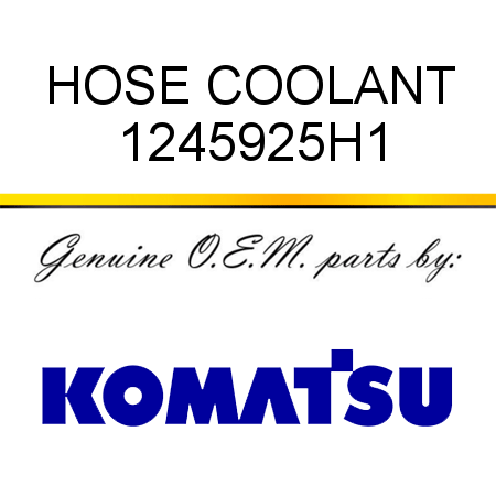HOSE, COOLANT 1245925H1