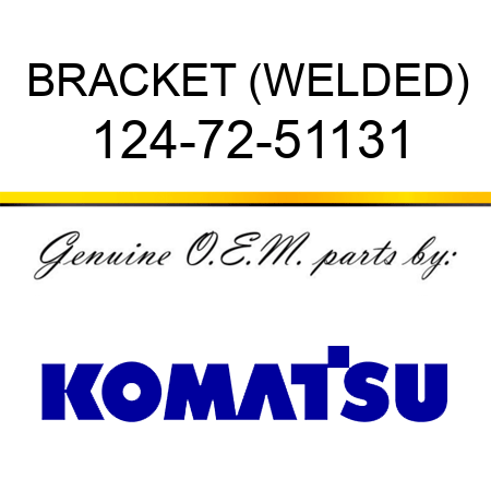 BRACKET (WELDED) 124-72-51131