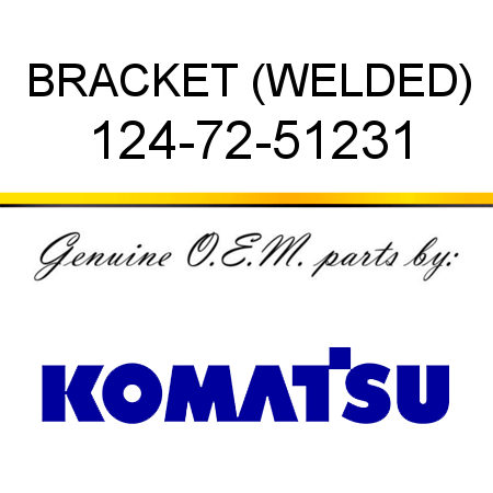 BRACKET (WELDED) 124-72-51231