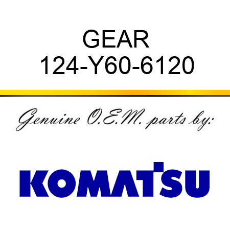 GEAR 124-Y60-6120