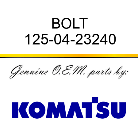 BOLT 125-04-23240