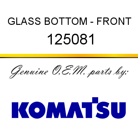 GLASS, BOTTOM - FRONT 125081