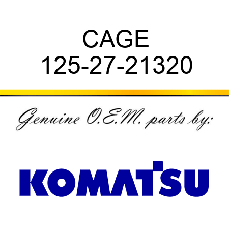 CAGE 125-27-21320