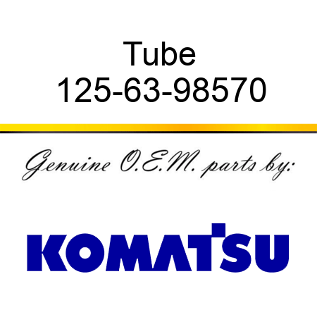 Tube 125-63-98570