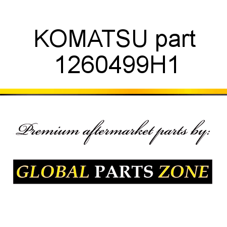 KOMATSU part 1260499H1