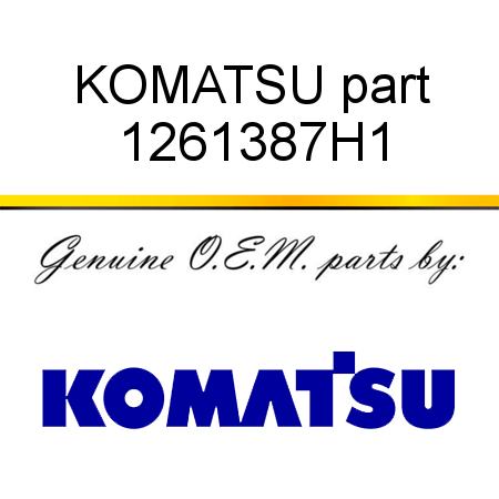 KOMATSU part 1261387H1