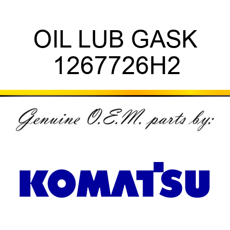 OIL LUB GASK 1267726H2