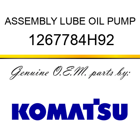 ASSEMBLY, LUBE OIL PUMP 1267784H92