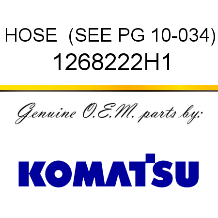 HOSE  (SEE PG 10-034) 1268222H1