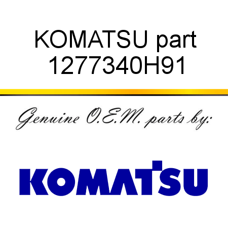 KOMATSU part 1277340H91