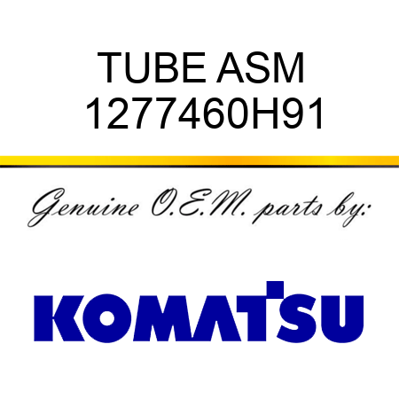 TUBE ASM 1277460H91