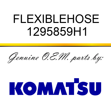 FLEXIBLEHOSE 1295859H1