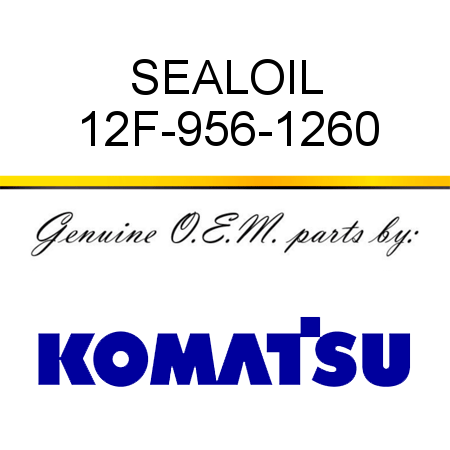 SEAL,OIL 12F-956-1260
