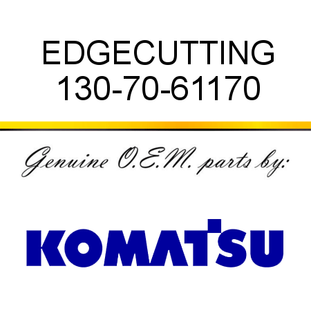 EDGE,CUTTING 130-70-61170