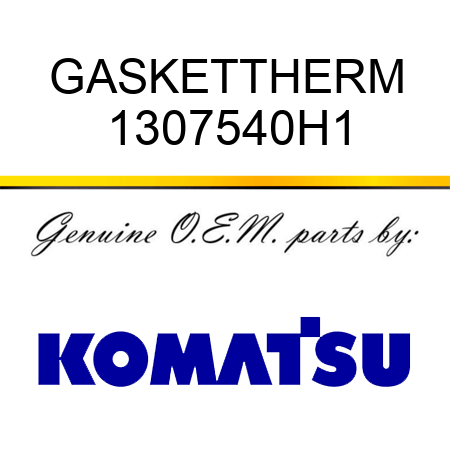 GASKET,THERM 1307540H1
