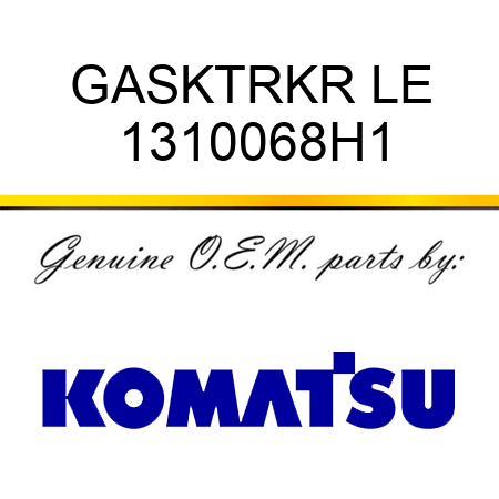 GASKT,RKR LE 1310068H1
