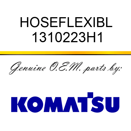 HOSE,FLEXIBL 1310223H1