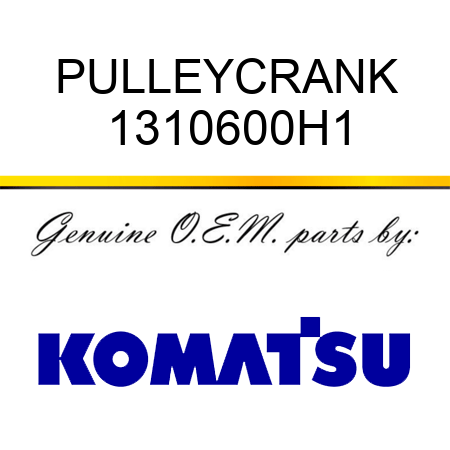 PULLEY,CRANK 1310600H1